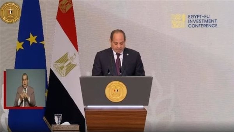 نص كلمة السيسي في الجلسة الافتتاحية لمؤتمر الاستثمار بين مصر والاتحاد الأوروبي